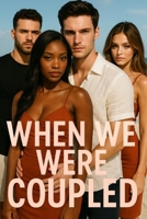 When We Were Coupled B0FF2PZHXL Book Cover