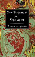 New Testament and Septuagint 1725280418 Book Cover