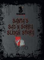 Santa's Sad*n*sorry Sleigh Story 1460234138 Book Cover