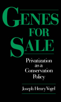 Genes for Sale: Privatization as a Conservation Policy 0195089103 Book Cover