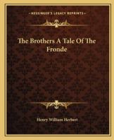 The Brothers A Tale Of The Fronde 1162689927 Book Cover