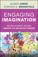 Engaging Imagination: Helping Students Become Creative and Reflective Thinkers 1118409477 Book Cover