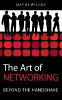 The Art of Networking: Beyond the Handshake 0615756867 Book Cover