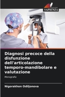 Diagnosi precoce della disfunzione dell'articolazione temporo-mandibolare e valutazione (Italian Edition) 6209555616 Book Cover