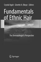 Fundamentals of Ethnic Hair: The Dermatologist's Perspective 3319833510 Book Cover