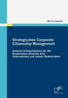 Strategisches Corporate Citizenship Management: Zentrale Erfolgsfaktoren F R Die Kooperation Zwischen Dem Unternehmen Und Seinen Stakeholdern 383668277X Book Cover