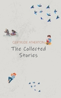The Collected Stories of Gertrude Atherton B0F4KYYBR4 Book Cover