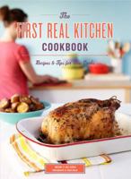 The First Real Kitchen Cookbook: 100 Recipes and Tips for New Cooks 0811878104 Book Cover