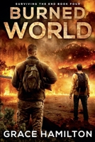 Burned World (Surviving the End) B0FBQLH787 Book Cover