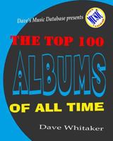 The Top 100 Albums of All Time 1500868175 Book Cover