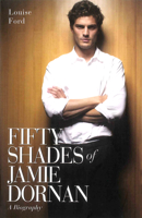 Fifty Shades of Jamie Dornan: A Biography 1784181218 Book Cover