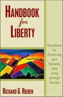 Handbook for Liberty: Boundaries for Preserving Your Humanity While Living Amongst Humans 1930187009 Book Cover
