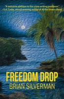 Freedom Drop: A Len Buonfiglio/St. Pierre Mystery 1643963937 Book Cover