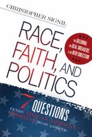 Race, Faith, and Politics: 7 Political Questions That Every African American Christian Must Answer 1621360938 Book Cover