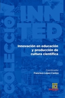 Innovación en educación y producción de cultura científica 8417270256 Book Cover