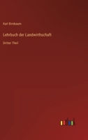 Lehrbuch der Landwirthschaft: Dritter Theil 3368491628 Book Cover