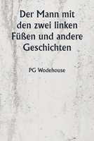 Der Mann mit den zwei linken Füßen und andere Geschichten (German Edition) 9359946362 Book Cover