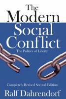 The Modern Social Conflict: An Essay on the Politics of Liberty 1412847583 Book Cover