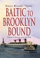 Baltic to Brooklyn Bound: A Novel of Four Generations B0G4XCRZ1T Book Cover
