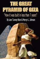 The Great Pyramid of Giza: "How it was built in less than 7 years" 1480282200 Book Cover