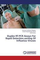 Duplex RT-PCR Assays For Rapid Detection,sorting Of Influenza Viruses 3659344966 Book Cover