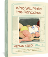 Who Will Make the Pancakes: Five Stories 1683966708 Book Cover