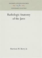 Radiologic Anatomy of the Jaws 0812278704 Book Cover