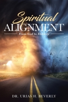 Spiritual Alignment: From God to Eternity 1645844765 Book Cover