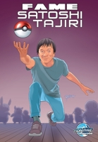 Fame: Satoshi Tajiri: Creator of Pokemon 1966879024 Book Cover