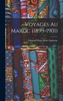 Voyages Au Maroc (1899-1901) 1016262949 Book Cover