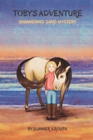 Toby's Adventure - Shimmering Sand Mystery: New Horse Book Series For Kids B0CMTRBSTQ Book Cover