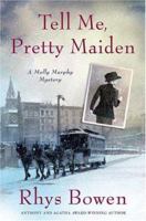Tell Me, Pretty Maiden 0312349432 Book Cover