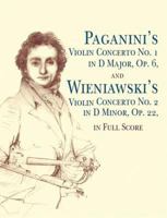 Paganini's Violin Concerto No. 1 in D Major, Op. 6,: and Wieniawski's Violin Concerto No. 2in D Minor, Op. 22, In Full Score 0486431517 Book Cover
