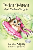 Darling Hedgehog: Goes Down a Foxhole 1951084063 Book Cover