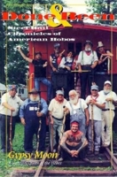 Done and Been: Steel Rail Chronicles of American Hobos 0253210356 Book Cover