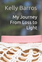 My Journey From Loss to Light B08FNHB65G Book Cover