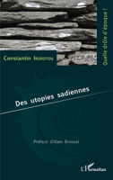 Des utopies sadiennes (Quelle Drôle d'Époque !) (French Edition) 2343068216 Book Cover
