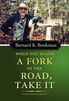 When You Reach a Fork in the Road, Take It 0977336573 Book Cover