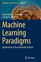 Machine Learning Paradigms: Applications in Recommender Systems 3319191349 Book Cover