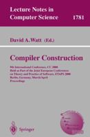 Compiler Construction: 9th International Conference, CC 2000 Held as Part of the Joint European Conferences on Theory and Practice of Software, ETAPS ... Germany, March 25 - April 2, 2000 Proceedings 354067263X Book Cover