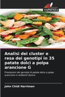 Analisi dei cluster e resa dei genotipi in 35 patate dolci a polpa arancione G: Prestazioni dei genotipi di patata dolce a polpa arancione in ambienti diversi 6205935589 Book Cover