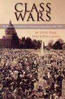 Class Wars: The Story Of The Washington Education Association 1965-2001 0295984635 Book Cover