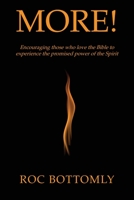 More!: Encouraging those who love the Bible to experience the promised power of the Spirit 1640885854 Book Cover