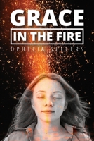 Grace in the Fire 1633573656 Book Cover