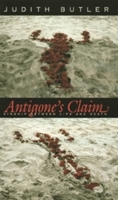 Antigone's Claim: Kinship Between Life and Death 0231118945 Book Cover