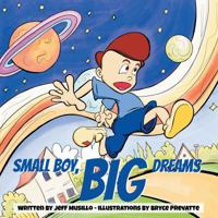 Small Boy, Big Dreams 0998067245 Book Cover