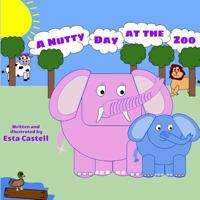 A Nutty Day at the Zoo 1519148518 Book Cover