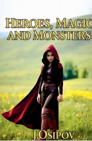 Heroes, Magic and Monsters B0GMWKN3SG Book Cover