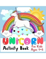 unicorn activity book for kids ages 4-8: activity book for girls B08NF34Y7G Book Cover