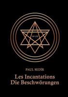 Les Incantations: Die Beschwörungen 3732263606 Book Cover